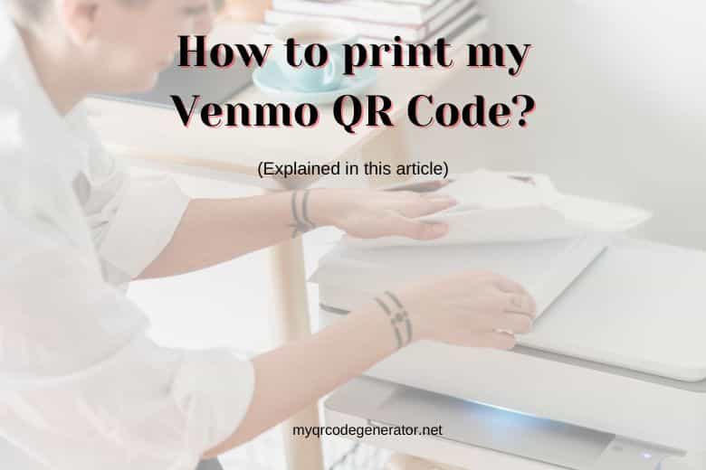 How to print my Venmo QR Code
