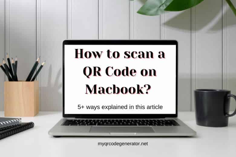 How to scan a qr code on macbook?